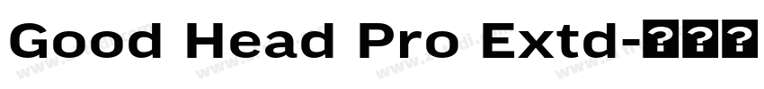 Good Head Pro Extd字体转换 Good Head Pro Extd字体转换